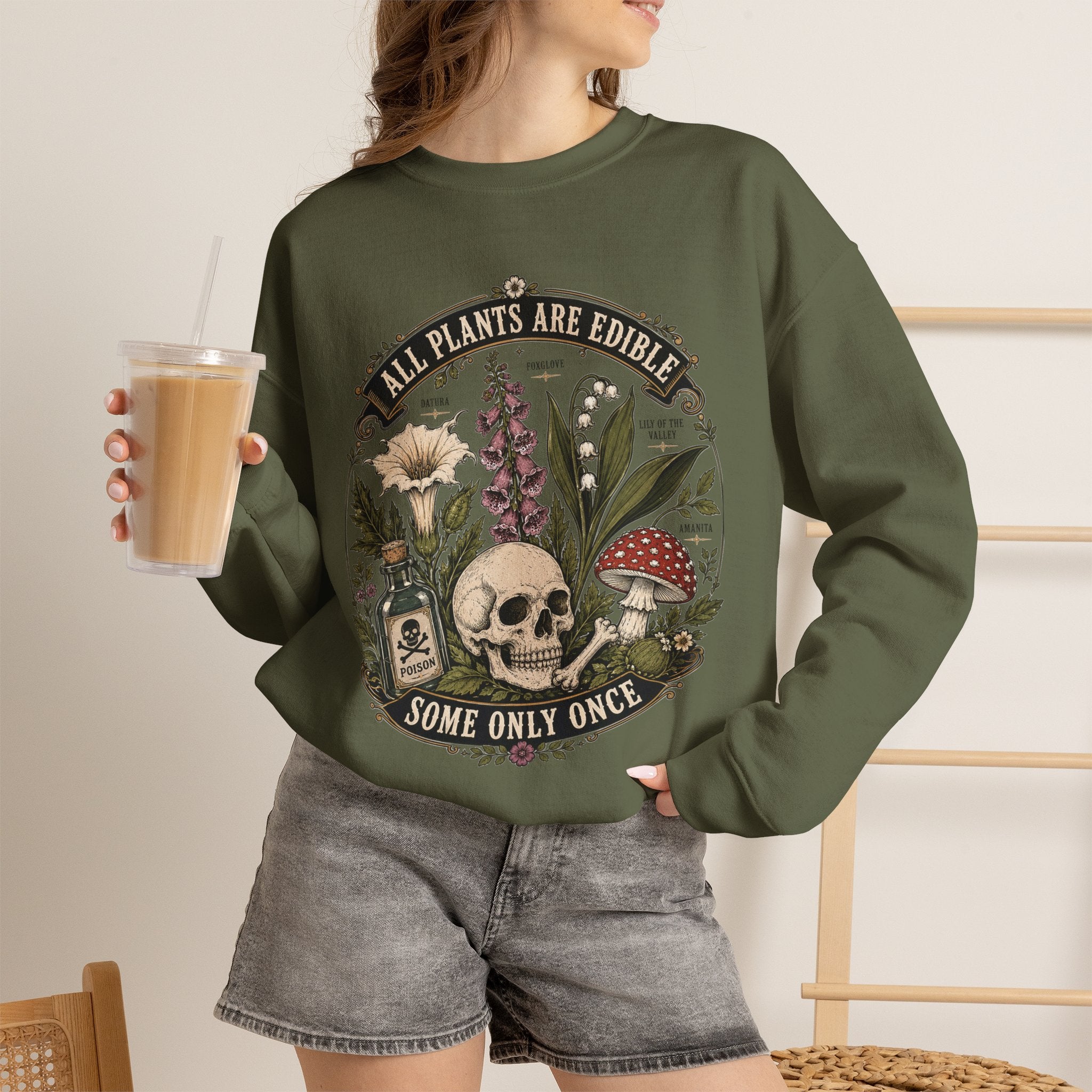 Skull & Poisonous Plants Sweatshirt — "All Plants Are Edible, Some Only Once" Crewneck