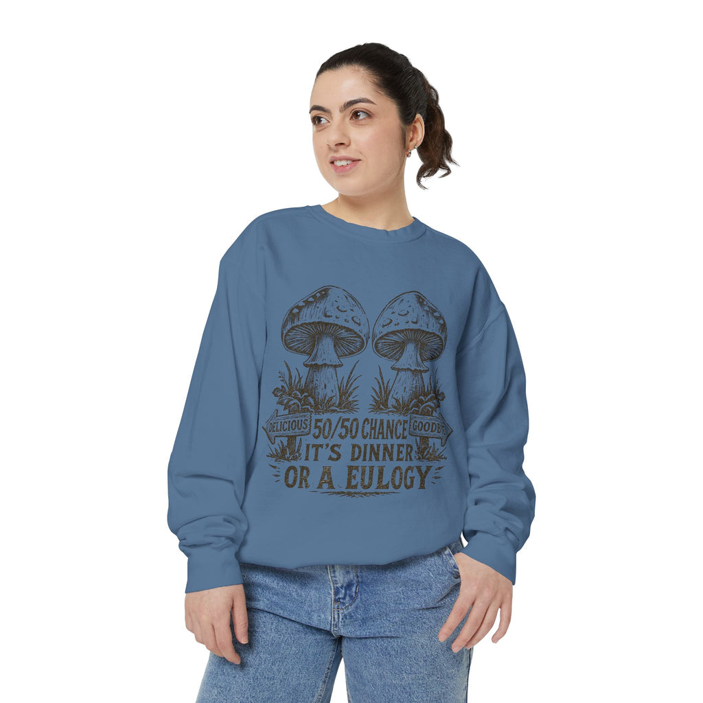 Comfort Colors Mushroom Graphic Sweatshirt — “It’s Dinner or a Eulogy” Vintage Botanical Crewneck