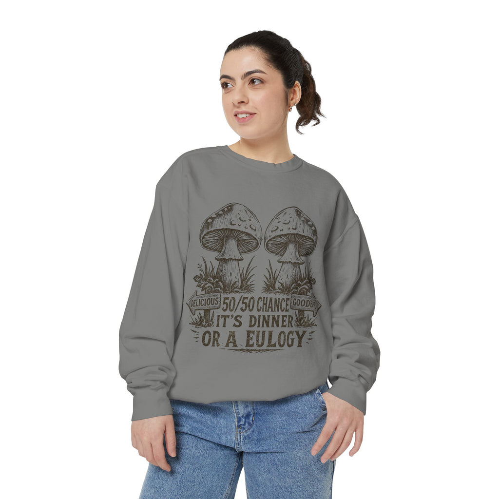Comfort Colors Mushroom Graphic Sweatshirt — “It’s Dinner or a Eulogy” Vintage Botanical Crewneck