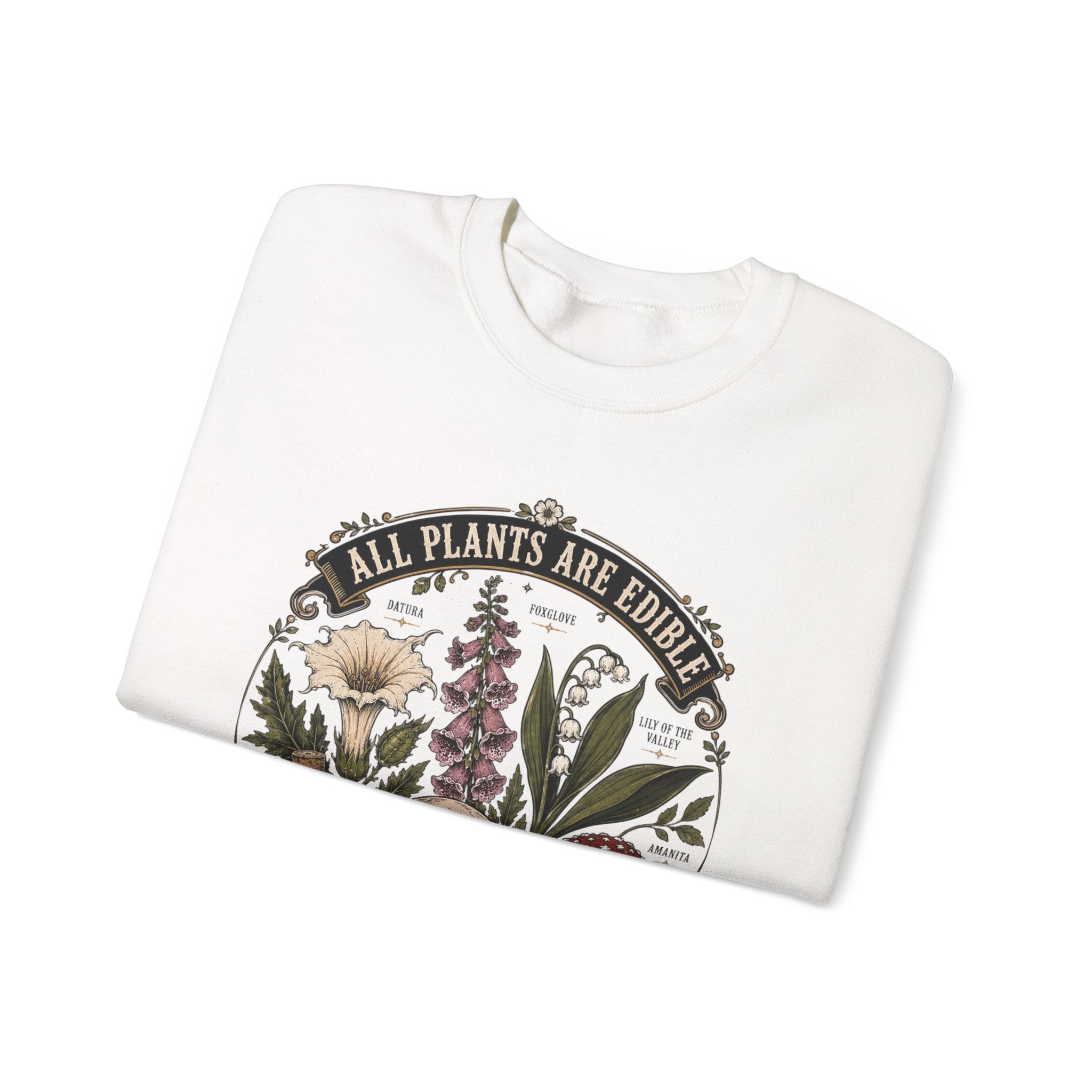 Skull & Poisonous Plants Sweatshirt — "All Plants Are Edible, Some Only Once" Crewneck