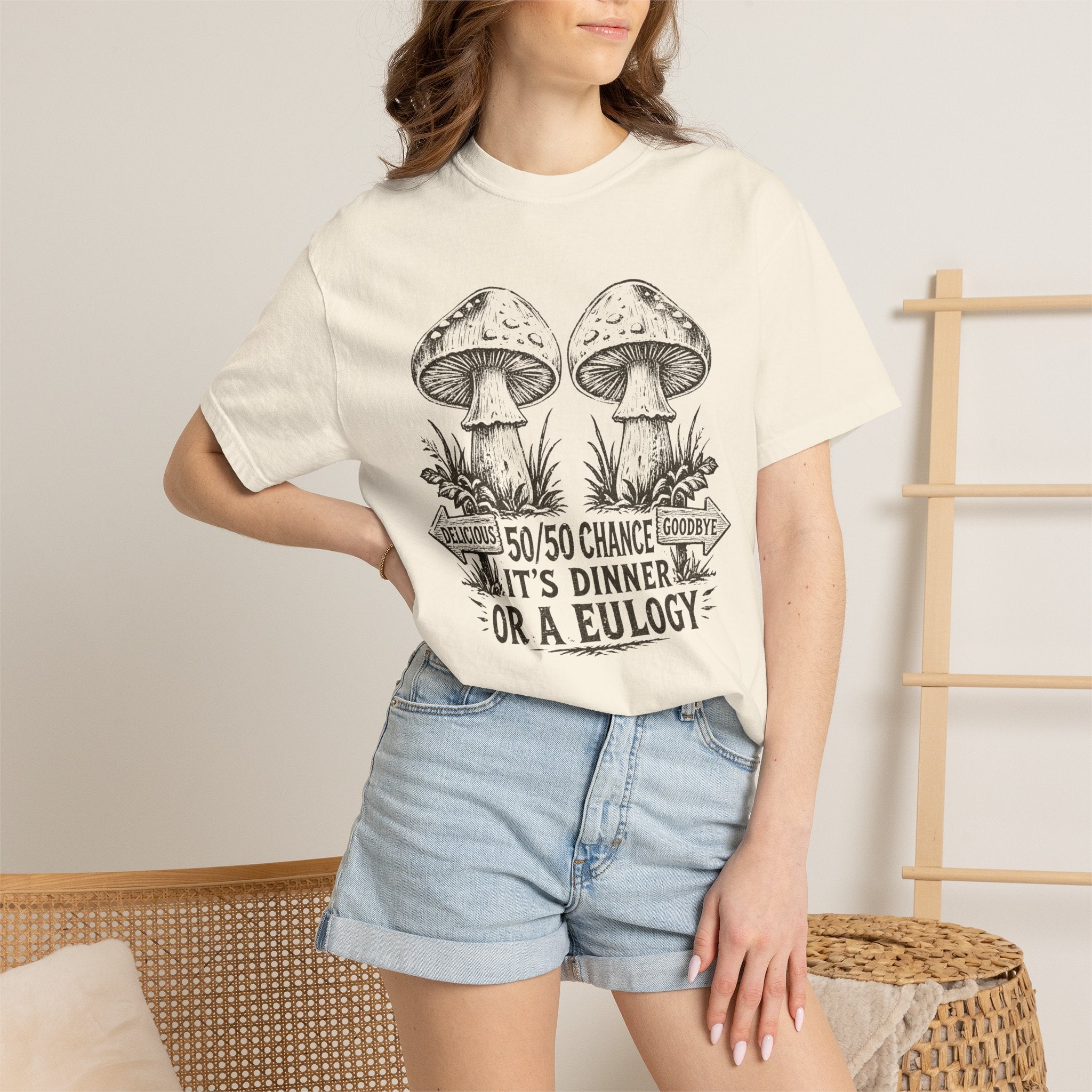 Comfort Colors Mushroom Quote Tee — “50/50 Chance It’s Dinner or a Eulogy” Graphic T-Shirt