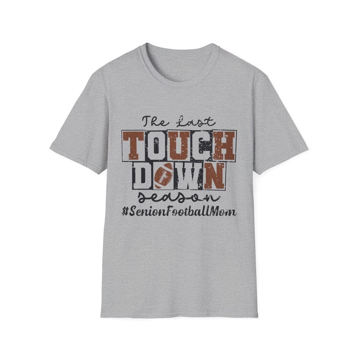 The Last Touchdown T-Shirt | Football Senior Mom Shirt Personalized