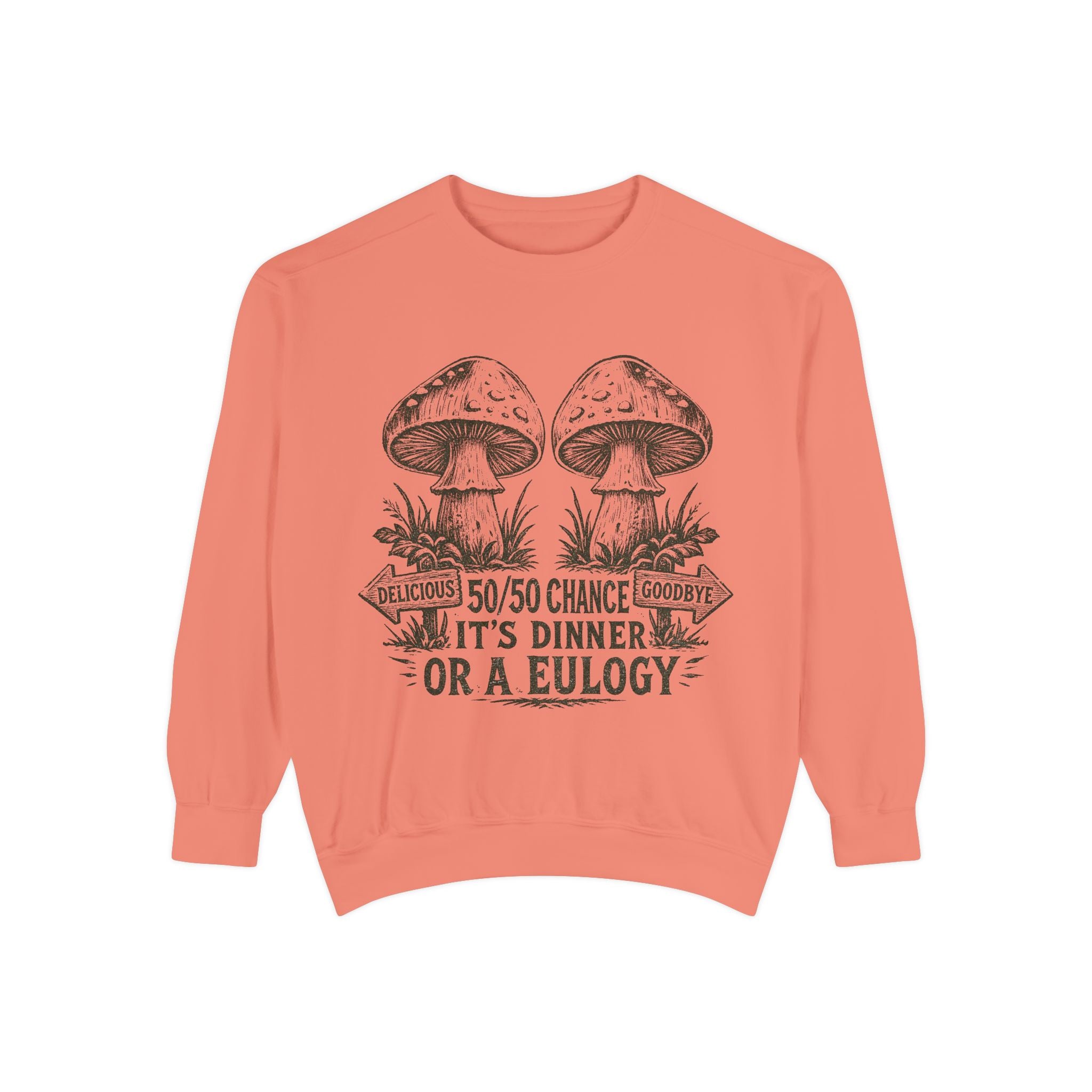 Comfort Colors Mushroom Graphic Sweatshirt — “It’s Dinner or a Eulogy” Vintage Botanical Crewneck