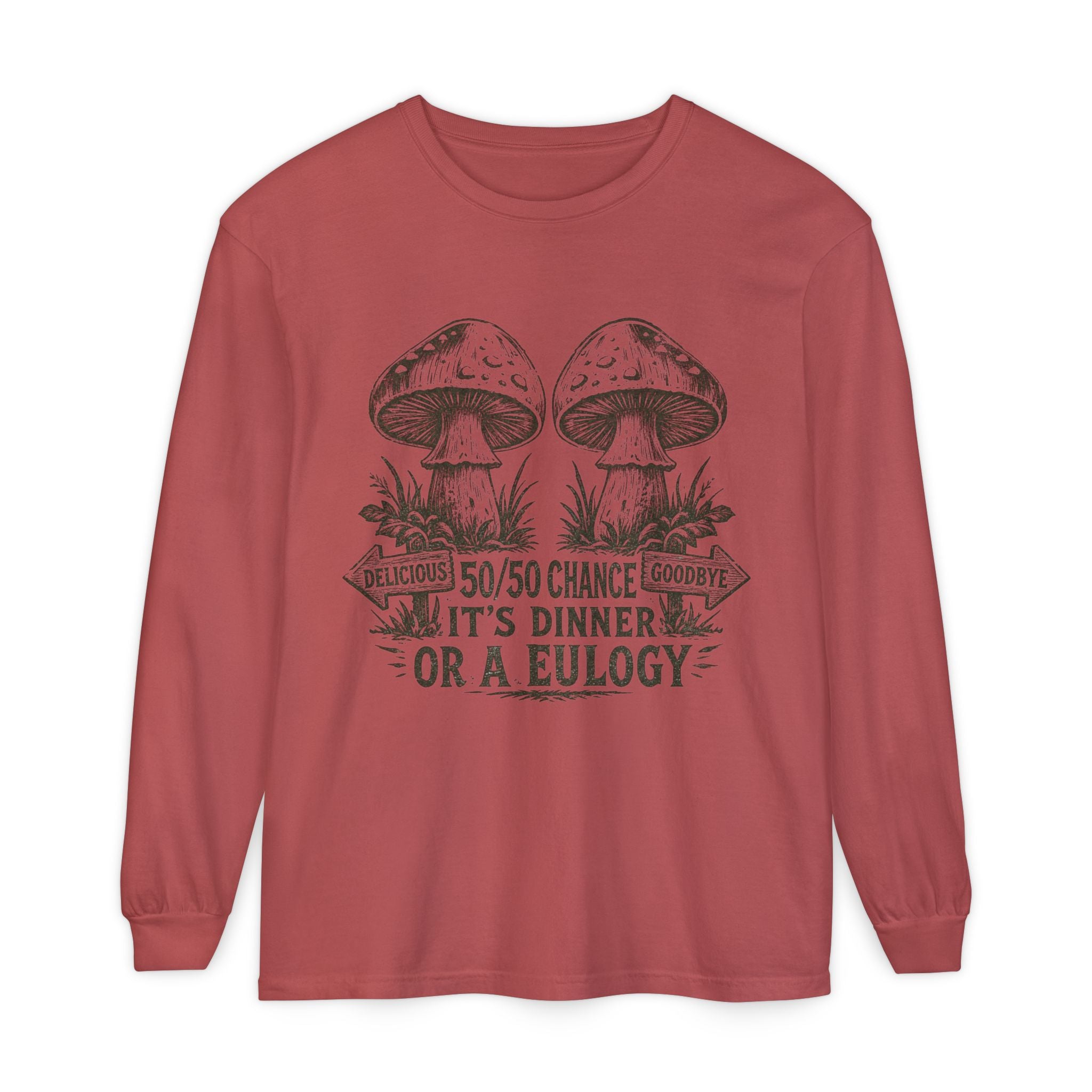 Comfort Colors Long Sleeve T-Shirt – Retro Mushroom Graphic “50/50 Chance It’s Dinner or a Eulogy”