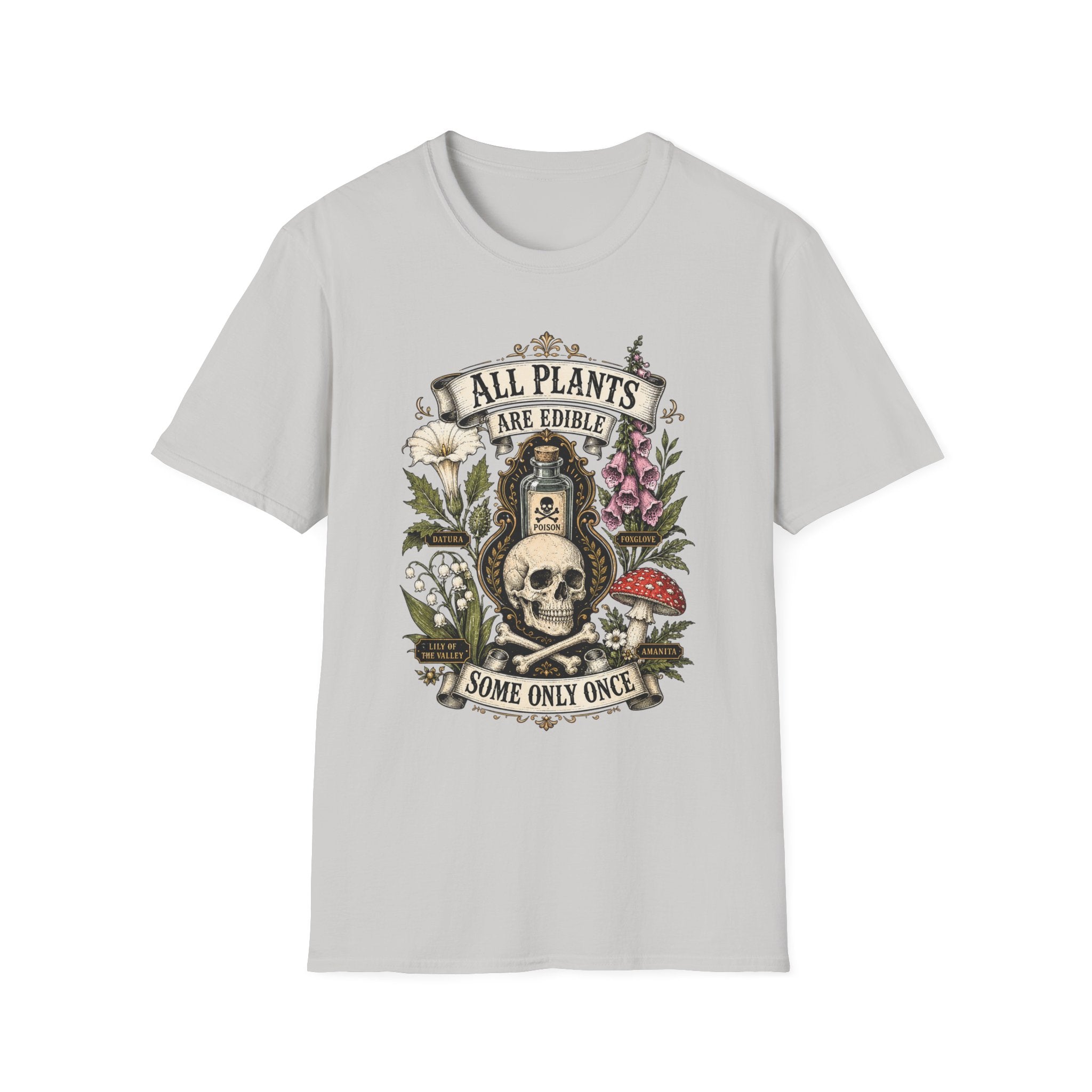 T-Shirt — "All Plants Are Edible (Some Only Once)" Botanical Skull Graphic Tee