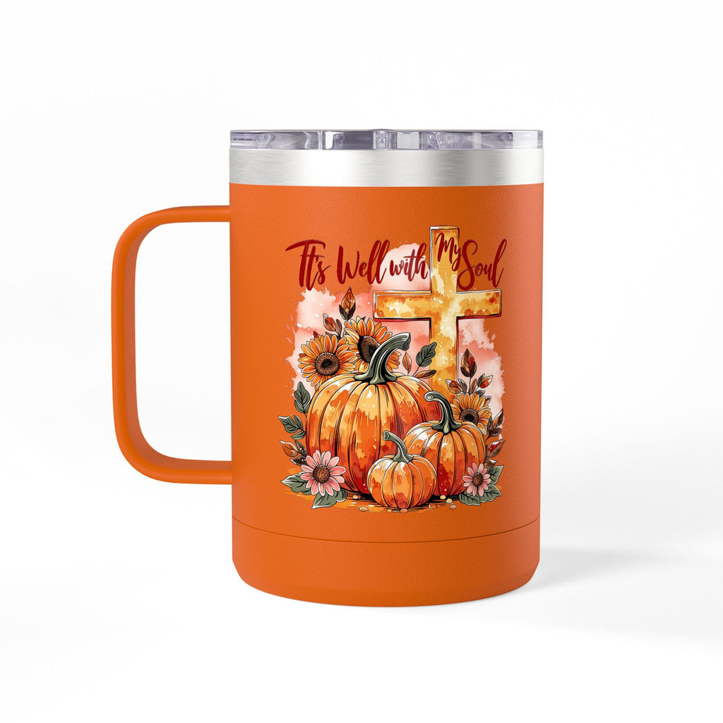 15oz Fall Pumpkin Tumbler — "It's Well With My Soul" Christian Coffee Mug