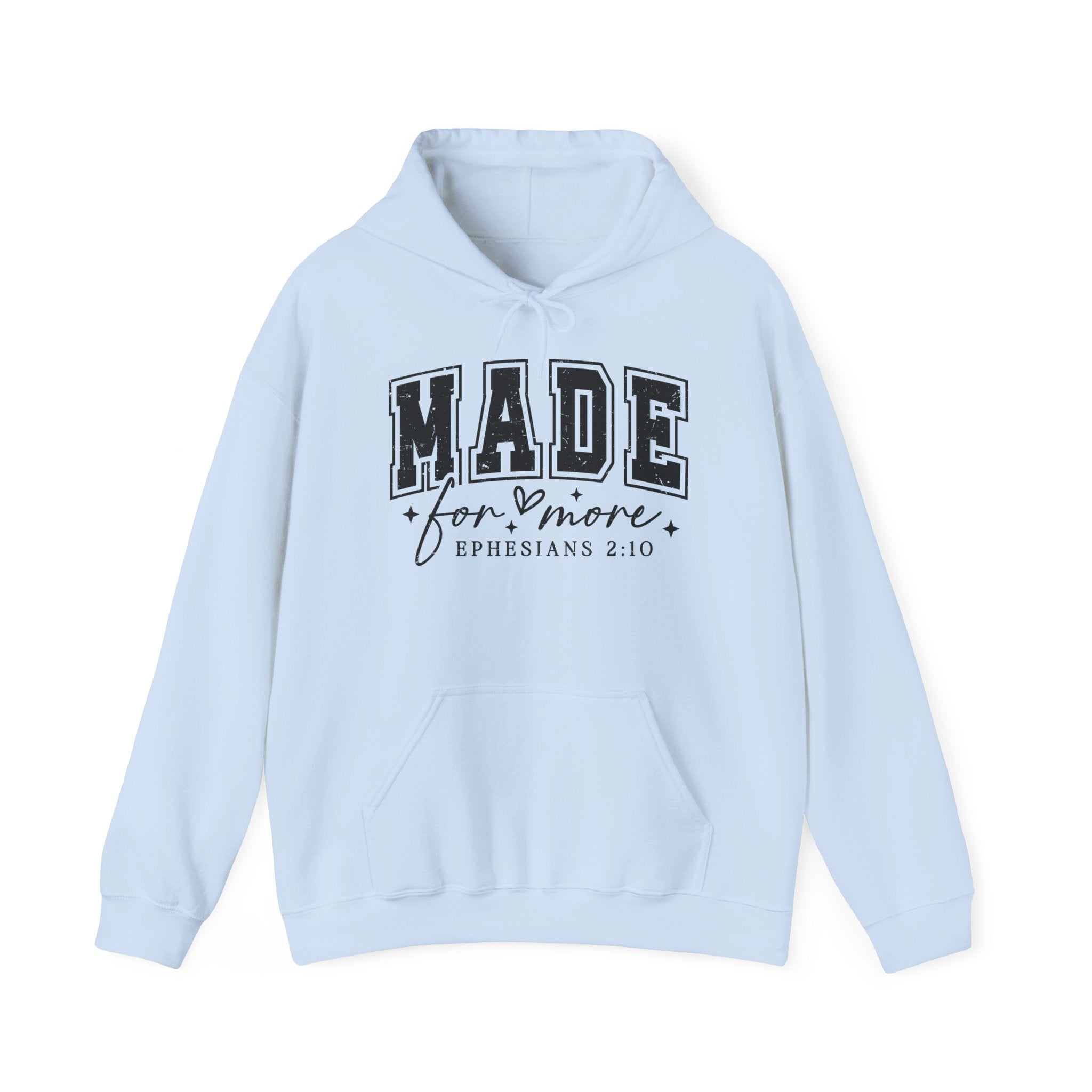 Made for More Hoodie — Ephesians 2:10 Inspirational Christian Sweatshirt