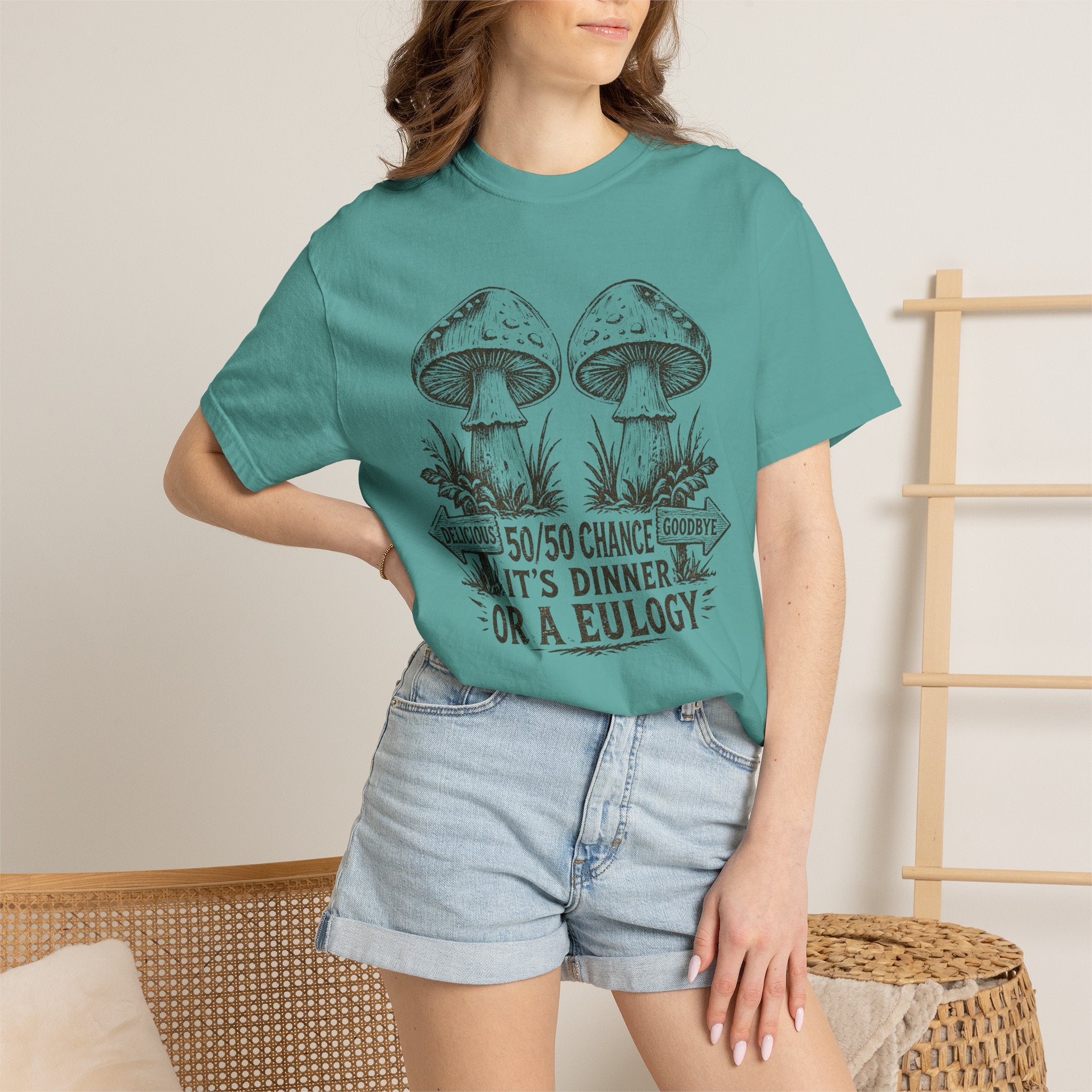 Comfort Colors Mushroom Quote Tee — “50/50 Chance It’s Dinner or a Eulogy” Graphic T-Shirt