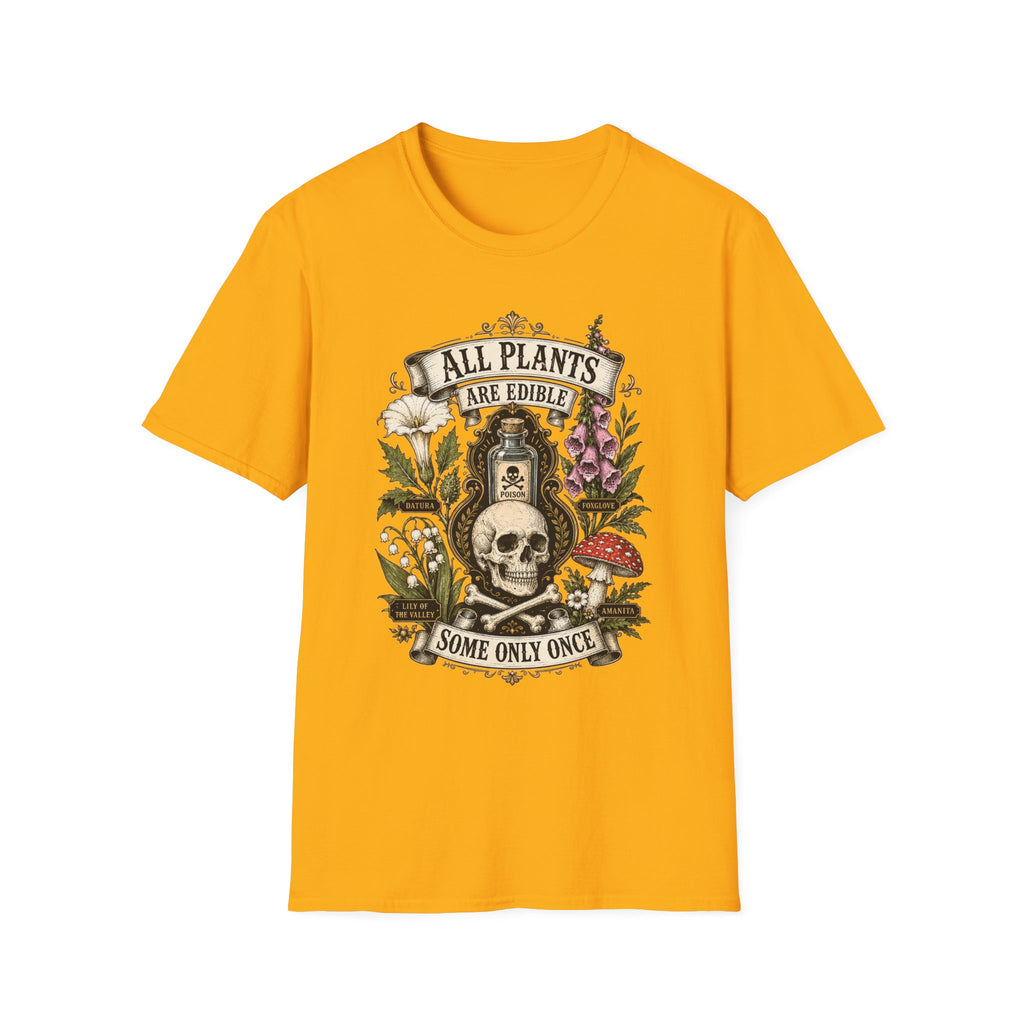 T-Shirt — "All Plants Are Edible (Some Only Once)" Botanical Skull Graphic Tee