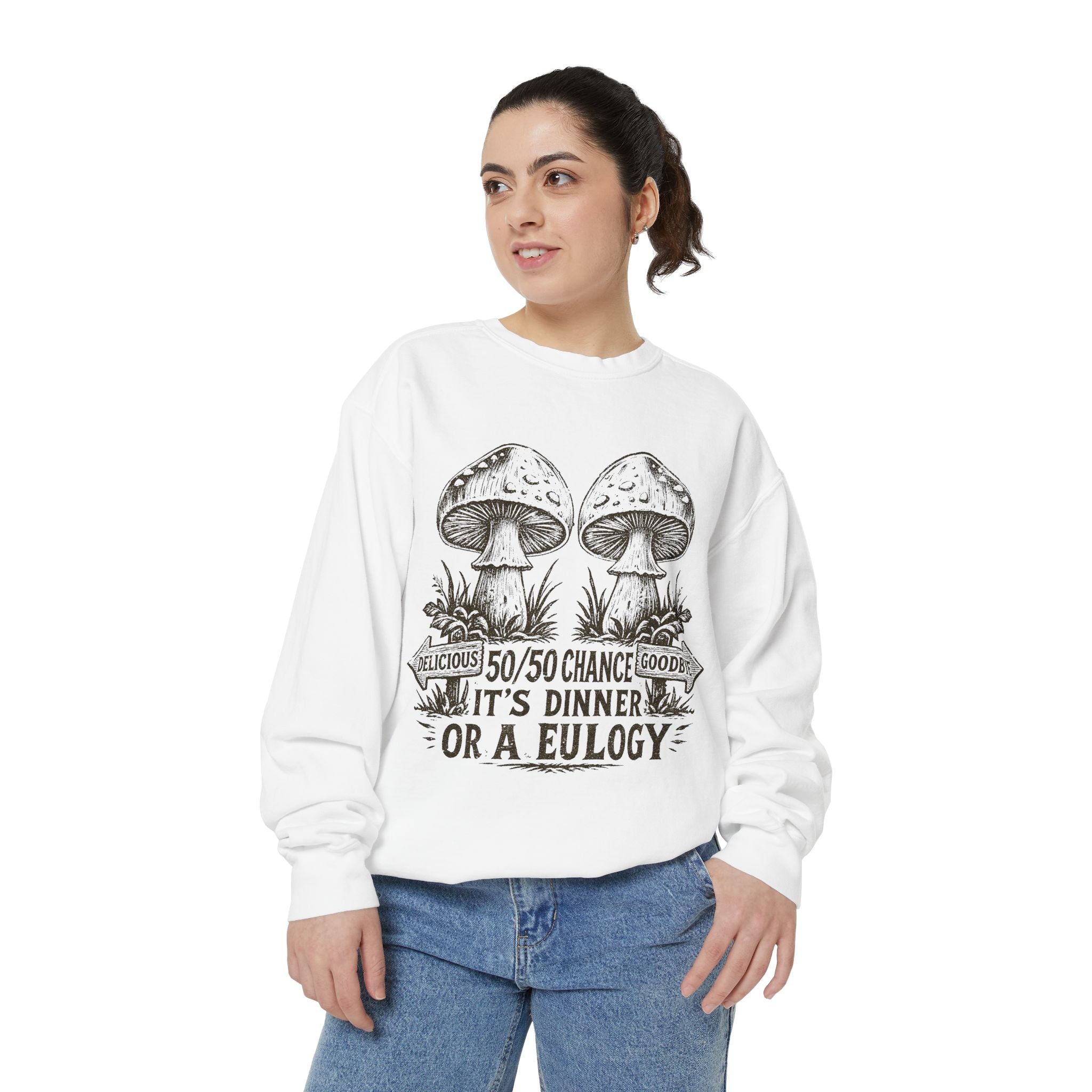 Comfort Colors Mushroom Graphic Sweatshirt — “It’s Dinner or a Eulogy” Vintage Botanical Crewneck